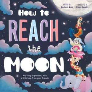 How to Reach the Moon de Igloo Books