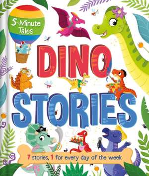 5-Minute Tales: Dino Stories: With 7 Stories, 1 for Every Day of the Week de Igloobooks