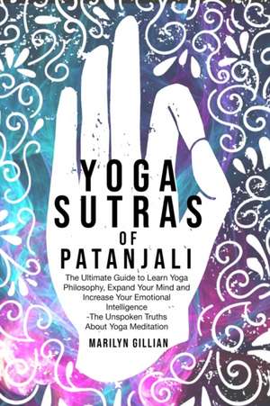 Yoga Sutras of Patanjali de Marilyn Gillian