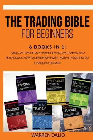 THE TRADING BIBLE FOR BEGINNERS de Warren Dalio