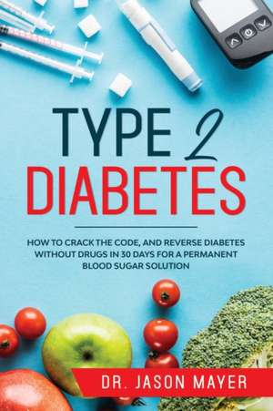 TYPE 2 DIABETES de Jason Mayer