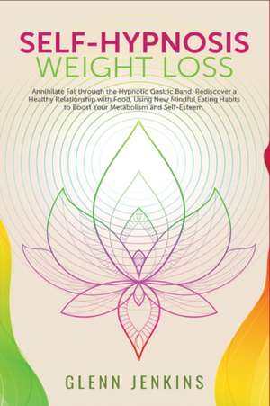 Self-Hypnosis Weight Loss de Glenn Jenkins