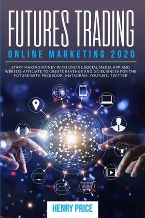 Futures Trading Online Marketing 2020 de Henry Price