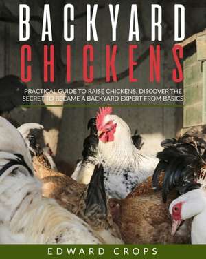 Backyard Chickens de Edward Crops