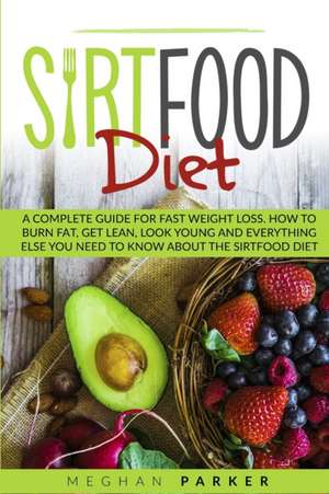 The Sirtfood Diet de Megan Parker