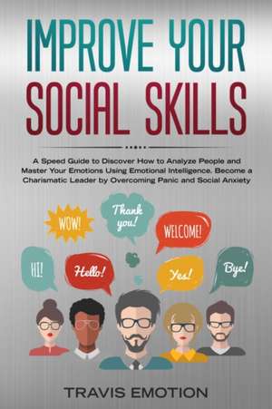 Improve Your Social Skills de Travis Emotion