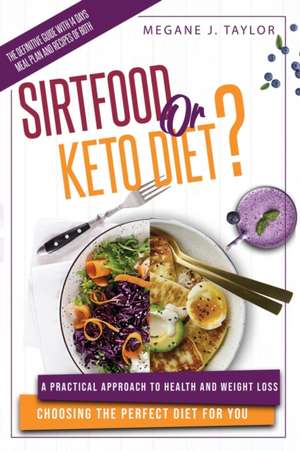 SIRTFOOD OR KETO DIET? de Megane J. Taylor