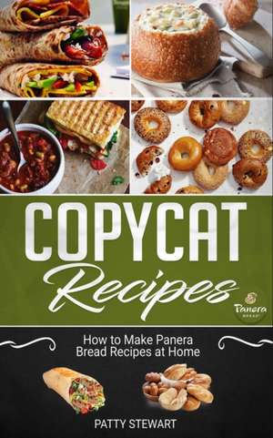 Copycat Recipes de Patty Stewart