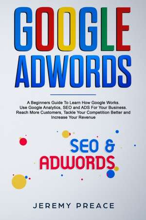 Google AdWords de Jeremy Preace