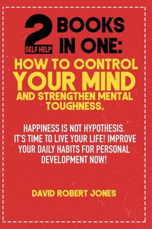 2 SELF HELP BOOKS IN ONE de David Robert Jones