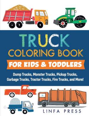 Truck Coloring Book de Linfa Press