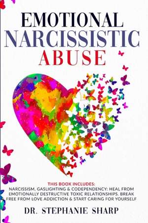 Emotional Narcissistic Abuse de Stephanie Sharp