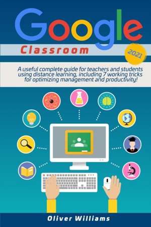 Google Classroom 2021 de Oliver Williams