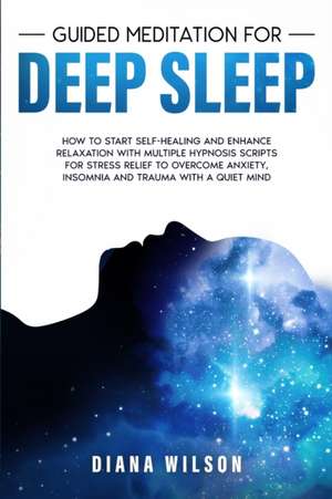 Guided Meditation for Deep Sleep de Diana Wilson