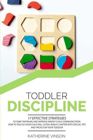 Toddler Discipline de Katherine Vinson