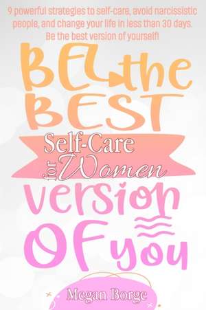 Self-Care for Women de Megan Borge