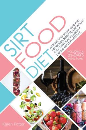 Sirtfood Diet de Karen Potter