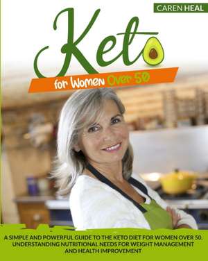 Keto for Women Over 50 de Caren Heal