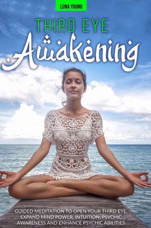 THIRD EYE AWAKENING de Luna Young