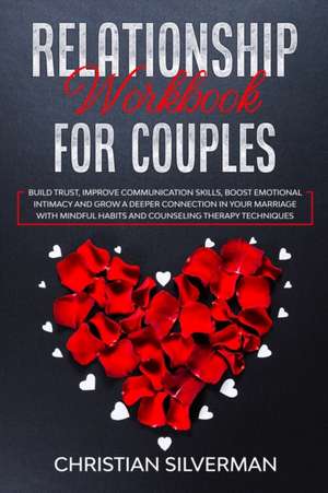 Relationship Workbook for Couples de Christian Silverman