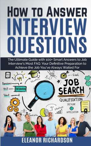 How to Answer Interview Questions de Eleanor Richardson