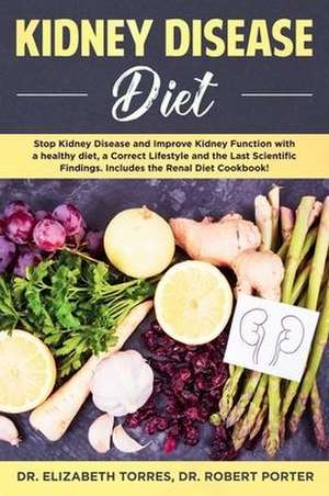 KIDNEY DISEASE DIET de Elizabeth Torres