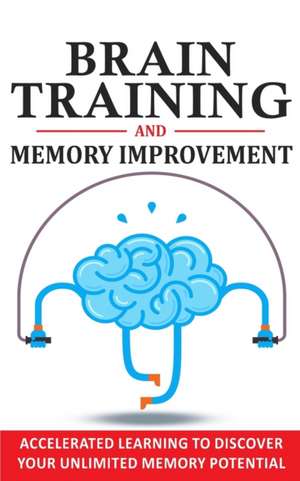 BRAIN TRAINING AND MEMORY IMPROVEMENT de Robert Mind