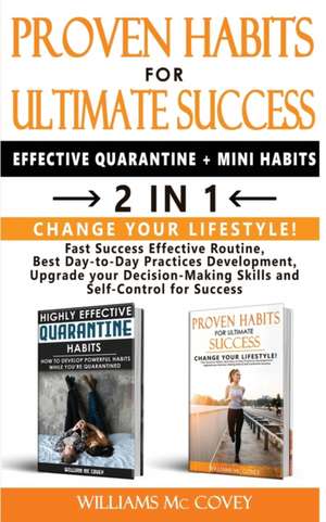 PROVEN HABITS FOR ULTIMATE SUCCESS (EFFECTIVE QUARANTINE + MINI HABITS) - 2 in 1 de Williams Mc Covey