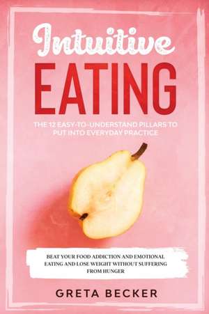 Intuitive Eating de Greta Becker