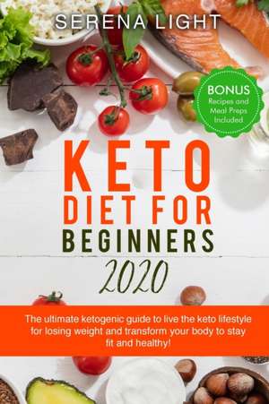 KETO DIET FOR BEGINNERS 2020 de Serena Light