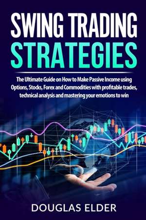 Swing Trading Strategies de Douglas Elder