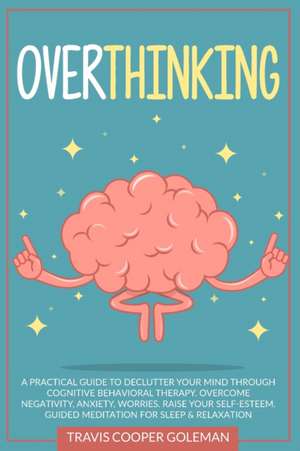 Overthinking de Travis Cooper Goleman