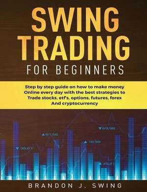 Swing Trading for Beginners de Brandon J. Swing