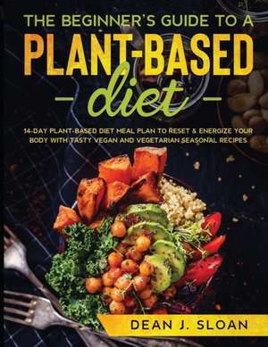 PLANT BASED DIET de Dean J. Sloan