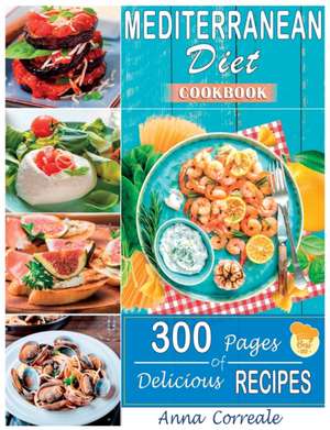 Mediterranean Diet Cookbook de Anna Correale