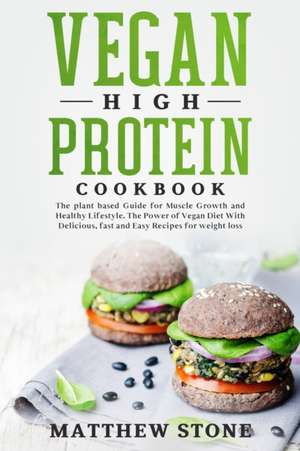 Vegan high protein cookbook de Matthew Stone