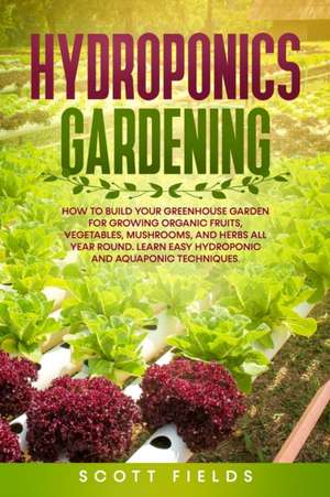 Hydroponics Gardening de Scott Fields