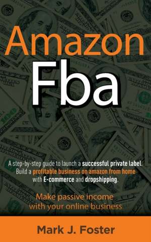 AMAZON FBA GUIDE 2020 de Mark J. Foster