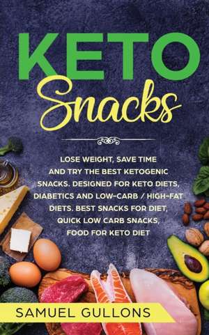 Keto Snacks de Samuel Gullons