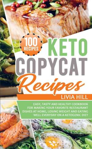 Keto Copycat Recipes de Livia Hill