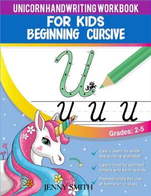 Unicorn Handwriting Workbook for Kids de Jenny Smith