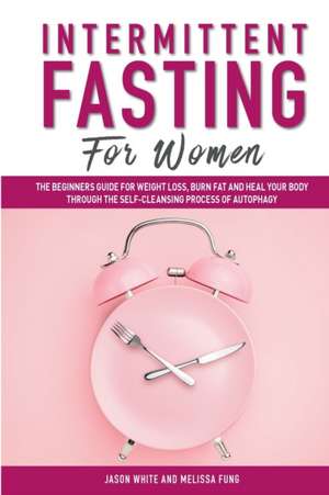 Intermittent Fasting For Women de Jason White