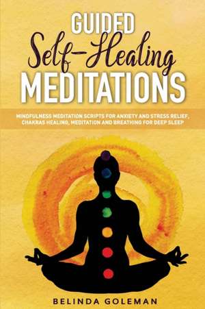 GUIDED SELF-HEALING MEDITATIONS de Belinda Goleman