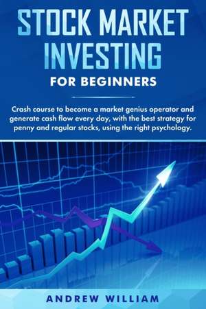 Stock market investing for beginners de Andrew William