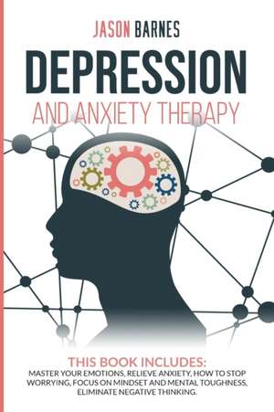 Depression and Anxiety Therapy de Jason Barnes