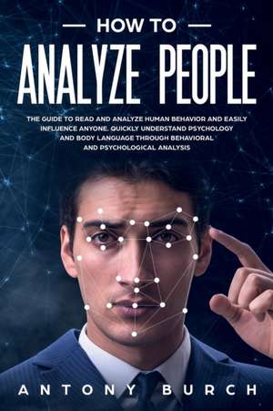 How To Analyze People de Antony Burch