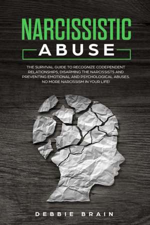 Narcissistic Abuse de Debbie Brain