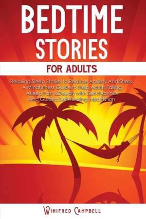 Bedtime Stories for Adults de Winifred Campbell