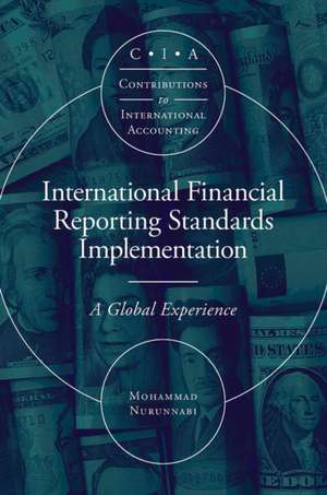 International Financial Reporting Standards Impl – A Global Experience de Mohammad Nurunnabi