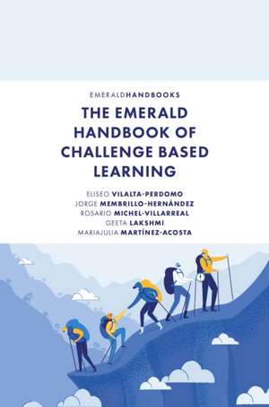 The Emerald Handbook of Challenge Based Learning de Eliseo Vilalta-perdomo